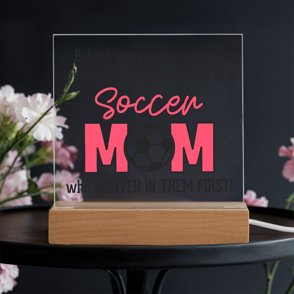 ⚽ Soccer Mom – The First Believer Acrylic Plaque ⚽