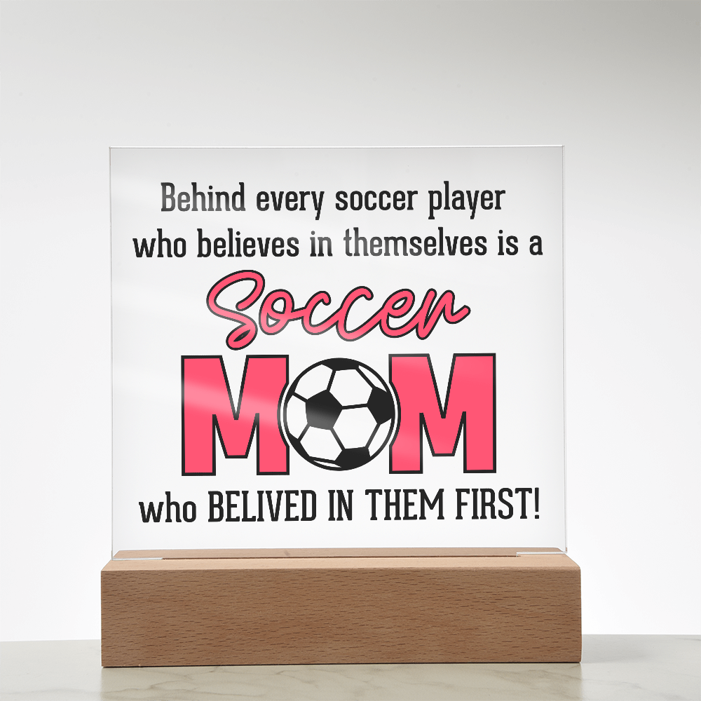 ⚽ Soccer Mom – The First Believer Acrylic Plaque ⚽